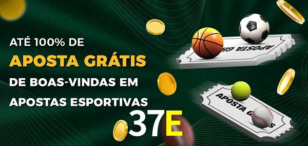 37E Ate 100% de Aposta Gratis